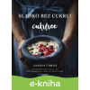 E-kniha Sladko bez cukru! Cukrfree - Janina Černá