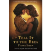Tell it to the Bees (Fiona Shaw)(Brožovaná)