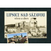 Lipnice nad Sázavou včera a dnes