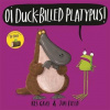 Oi Duck-billed Platypus! - Kes Gray, Jim Field ilustrácie