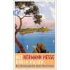 Mit Hermann Hesse durch Italien