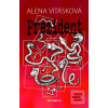 Prezident (Alena Vitásková)