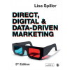 Direct, Digital & Data-Driven Marketing - Spiller, Lisa