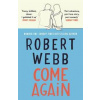 Come Again - Robert Webb, Canongate Books