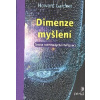 Gardner Howard: Dimenze myšlení - Teorie rozmanitých inteligencí (( 479 str. B4) (vydání Portál 2018))