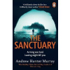 The Sanctuary: the gripping must-read thriller by the Sunday Times bestselling author - Hunter Andrew Murray
