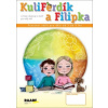 KuliFerdík a Filipka Pracovní sešit pro malé děti od 3 do 5 let - Nádvorníková Hana Autor Pechancová Jana Autor Holečková Silvie Autor