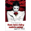 Kam tečú rieky našich nádejí
