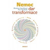 Nemoc dar transformace