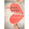 Fauré Christophe: Jak přežít nevěru a zůstat spolu (Po odhalení nevěry se ocitnou partneři náhle uprostřed zuřící bouře. Autorka nemoralizuje, ale pomáhá pochopit a analyzovat situaci jednoho i druhéh