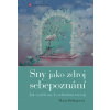 Sny jako zdroj sebepoznání Jak využít sny k osobnímu rozvoji - Helingerová Marta
