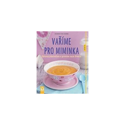 Vaříme pro miminka - Cramm von Dagmar