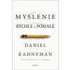 Myslenie rýchle a pomalé (Daniel Kahneman)