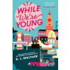 While We’re Young (K.L. Walther)