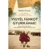 Vigyél fánkot Gyurikának