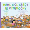 Mami, oci, každý je výnimočný