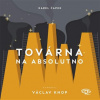 Továrna na absolutno (audiokniha) (Karel Čapek)
