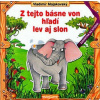 Z tejto básne von hľadí lev aj slon - Slovenské pedagogické nakladateľstvo - Mladé letá