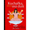 Kuchařka, která má duši - Jan Pavlas