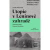Utopie v Leninově zahrad… (Lukáš Onderčanin)