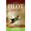 E-kniha Pilot MiG-25 - John Barron