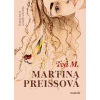 Tvá M. - Preissová Martina