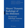 Meyers' Dynamic Radiology of the Abdomen (Morton A. Meyers,Chusilp Charnsangavej,Michael Oliphant)(Pevná)