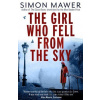The Girl Who Fell From The Sky - Simon Mawer