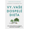 Vy a vaše dospelé dieťa - Laurence Steinberg - online doručenie
