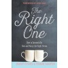 The Right One: How to Successfully Date and Marry the Right Person (Frank Martin,Kari Jobe,Jimmy Evans)(Brožovaná)