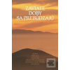 Zaviate doby sa prebúdza…