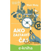 E-kniha Ako zastaviť čas - Matt Haig