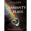 Peter Čuřík Diamanty v blate