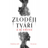 Zloději tváří - A. M. Shine