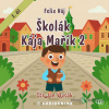 Školák Kája Mařík 2 - Felix Háj - online doručenie