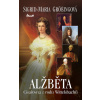 Alžběta, císařovna z rodu Wittelsbachů - Sigrid-Maria Grössing