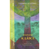 Keating Thomas: Pozvání k lásce - Cesta křesťanské kontemplace (Kniha 