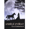Andělé zvířat - Eva Linhartová