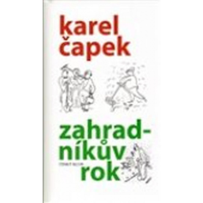 Zahradníkův rok - 2.vydání - Karel Čapek