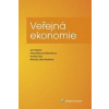 Veřejná ekonomie - Jan Stejskal, Beáta Mikušová Meričková, Ondřej Kuba, Nikoleta Jakuš Muthová