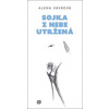 Sojka z nebe utržená (Alena Vávrová)