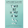 You´d Be Home Now - Glasgow Kathleen