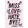 Miss You Love You Hate You Bye - Abby Sher