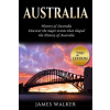 Australia: History of Australia: Discover the Major Events That Shaped the History of Australia