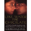Like Water for Chocolate - Laura Esquivel