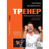 Trener - Vítězství se skrývá v detailech (rusky) - Patrick Mouratoglou
