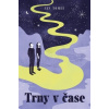 Trny v čase - Tomeš Jan