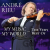 Andre Rieu: My Music, My World - The Very Best Of - Andre Rieu