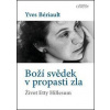 Boží svědek v propasti zla - Yves Bériault