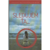Sledujem ťa...